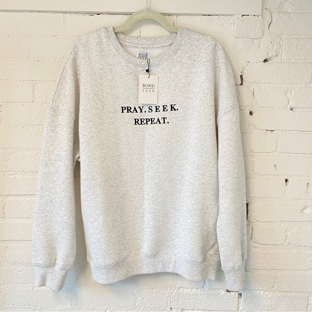Pray Seek Repeat Grey embroidered crewneck sweatshirt NWT